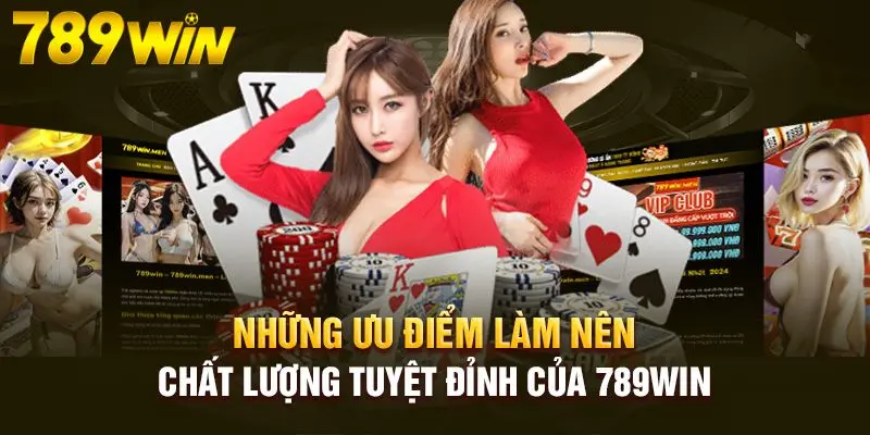TRANG CHỦ 218 Ưu điểm nổi bật của nền tảng cá cược 789Win