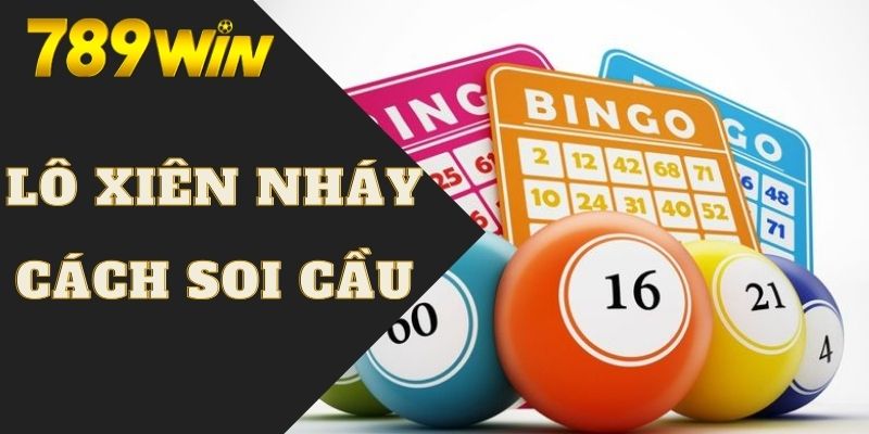 Lô Xiên Nháy | 3 Phương Pháp Soi Cầu Xiên Nháy Hiệu Quả 7 Phương pháp bắt cầu xiên nháy hiệu quả từ cao thủ