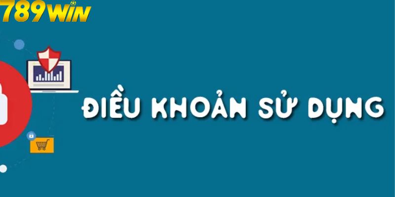 Điều Khoản Sử Dụng 789Win 5 Lưu ý khi tìm hiểu về điều khoản tại sân chơi